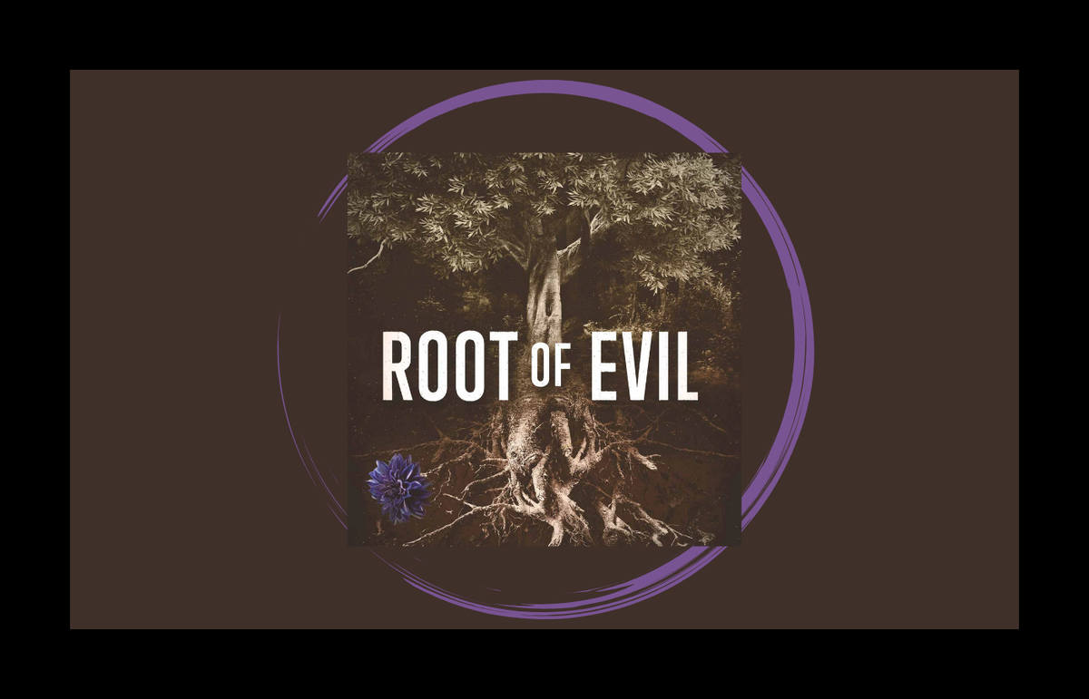 Podcast Review: Root of Evil
