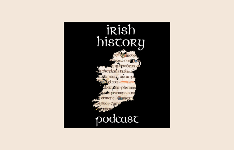 Podcast Review: The Irish History Podcast