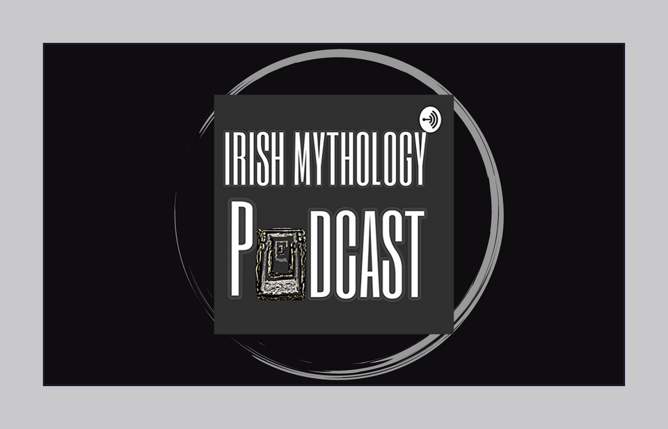 Review: The Irish Mythology Podcast