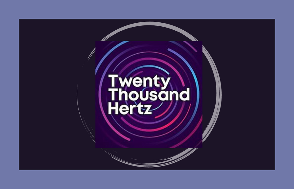Review: Twenty Thousand Hertz